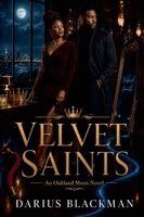 Darius Blackman - Velvet Saints An Oakland Moon Novel, Häftad. Tillgänglighet: Lägg i varukorg