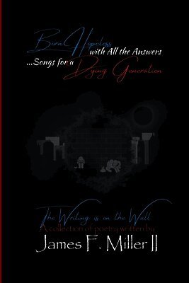 Born Hopeless with All the Answers... Songs for a Dying Generation