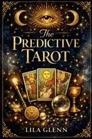 Lila Glenn - Predictive Tarot, Häftad. Tillgänglighet: Lägg i varukorg
