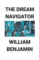 William Benjamin - Dream Navigator, Häftad