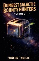 Vincent Knight - Dumbest Galactic Bounty Hunters Book 2, Häftad
