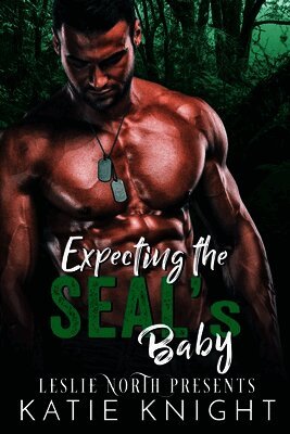 Leslie North, Katie Knight - Expecting the SEAL's Baby, Häftad