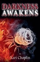 Kari Chaplin - Darkness Awakens, Häftad