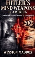 Winston Maddox - Hitler's Mind Weapons in America, Häftad. Tillgänglighet: Lägg i varukorg