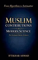 Iftikhar Ahmad - Muslim Contributions to Modern Science, Häftad