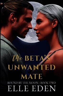 Elle Eden - Beta's Unwanted Mate, Häftad