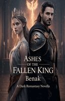 Benak - Ashes of the Fallen King, Häftad