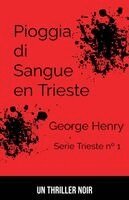 George Henry - Pioggia di Sangue a Trieste, Häftad