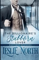 Leslie North - Billionaire's Stubborn Lover, Häftad