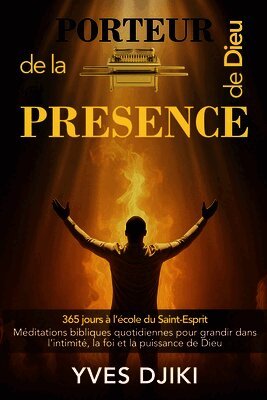 Porteur de la Présence de Dieu