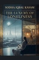 Luxury of Loneliness