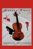 Michael Baldwin - Murder Music, Häftad