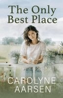 Carolyne Aarsen - Only Best Place, Häftad