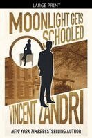 Vincent Zandri - Moonlight Gets Schooled, Häftad