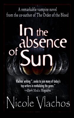 Nicole Vlachos - In the Absence of Sun, Häftad