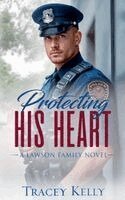 Tracey Kelly - Protecting His Heart, Häftad