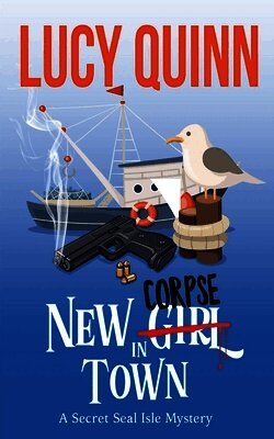 Lucy Quinn - New Corpse in Town, Häftad