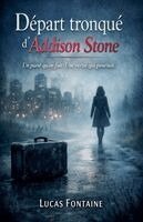 Départ tronqué d'Addison Stone