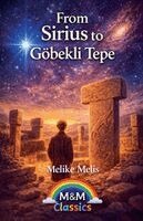 Melike Melis - From Sirius to Göbekli Tepe, Häftad. Tillgänglighet: Tillfälligt slut