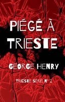 George Henry - Piégé à Trieste, Häftad