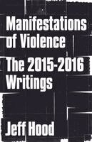 Jeff Hood - Manifestations of Violence, Häftad
