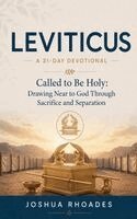 Joshua Rhoades - Leviticus- A 31-Day Devotional - Called to Be Holy- Drawing Near to God Through Sacrifice and Separation, Häftad