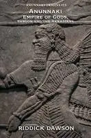 Anunnaki Origins - Anunnaki Empire of Gods, Sargon and the Akkadians, Häftad. Tillgänglighet: Lägg i varukorg