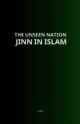 The Unseen Nation: Jinn in Islam