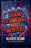 Olivier Seumi, Othniel Bemmo - Quand les médias nous mentent, Häftad. Tillgänglighet: Lägg i varukorg