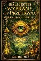Melina Orea - JeŚli JesteŚ Wybrany, by PrzetrwaĆ, Häftad. Tillgänglighet: Lägg i varukorg