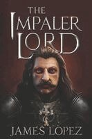 James Lopez - Impaler Lord, Häftad