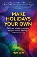 Matt Witt - Make Holidays Your Own, Häftad. Tillgänglighet: Lägg i varukorg