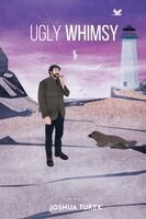 Joshua Turek - Ugly Whimsy, Häftad