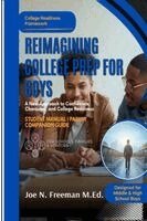 Joe N Freeman - Reimagining College Prep For Boys, Häftad