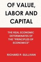 Richard P Sullivan - Value, Labor and Capital, Häftad