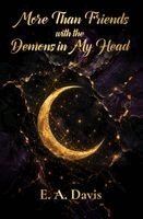 Emily Davis, Tania Staley - More Than Friends with the Demons in My Head, Häftad. Tillgänglighet: Lägg i varukorg
