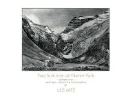 The Leo Katz Foundation, Lisa Wadge - Two Summers at Glacier Park, Häftad