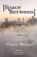 Vince Wetzel - Space Between, Häftad