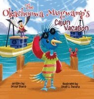 Denise Sharp - Okachoowa Mugwamp's Cajun Vacation, Inbunden