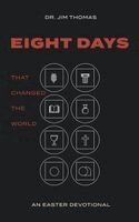 Jim Thomas - Eight Days That Changed The World, Häftad