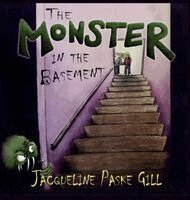 Jacqueline Paske Gill - Monster in the Basement, Inbunden