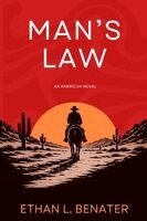 Ethan Luke Benater, Rebecca Allen - Man's Law, Häftad