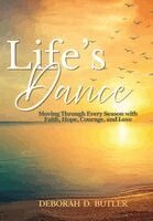 Deborah D Butler - Life's Dance, Inbunden