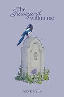 Anne Pyle - Graveyard within Me, Häftad