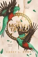 Casey L Bond - Mortal Trials, Inbunden