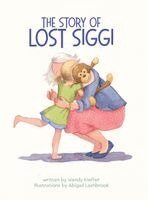 Wendy Kieffer - Story of Lost Siggi, Inbunden