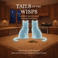 Laurie Shepard - Tails of the Wisps, Häftad