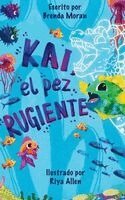 Brenda Moran - Kai, el pez rugiente, Inbunden. Tillgänglighet: Lägg i varukorg