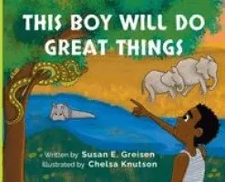 Susan E Greisen - This Boy Will Do Great Things, Inbunden. Tillgänglighet: Lägg i varukorg