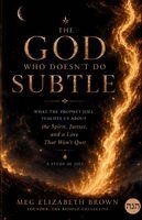 Meg Elizabeth Brown, Andrea Hall, Roger Elmore - God Who Doesn't Do Subtle, Häftad